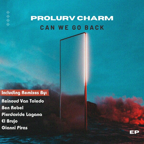 Prolurv Charm - Can We Go Back