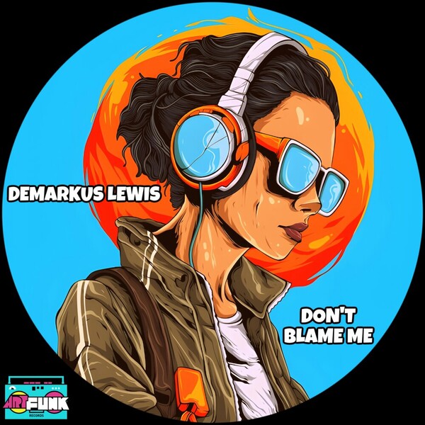 Demarkus Lewis - Don't Blame Me