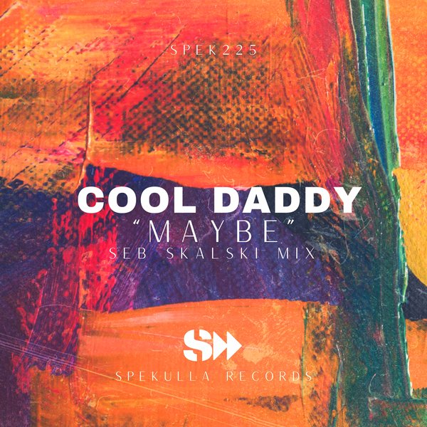 Cool Daddy - Maybe (Seb Skalski Mix)