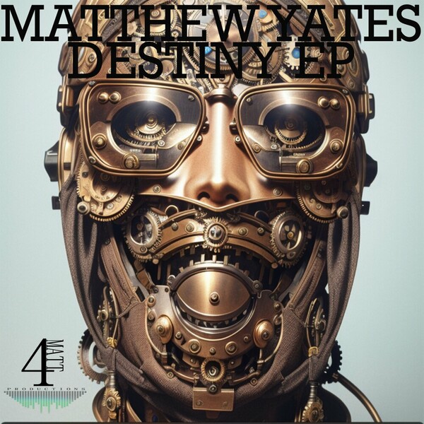 Matthew Yates - Destiny EP