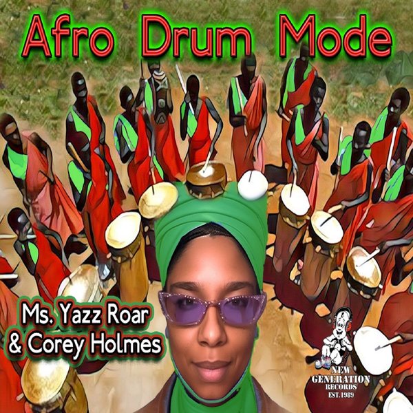Ms. Yazz Roar & Corey Holmes - Afro Drum Mode