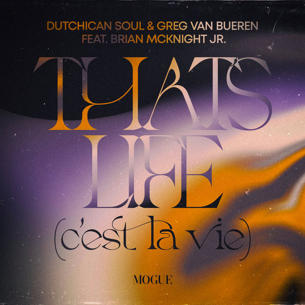 Dutchican Soul & Greg van Bueren feat. Brian McKnight Jr. - That's Life (C'est La Vie)