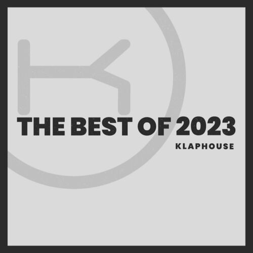 Various Artists - The Best Of 2023 on Klaphouse Records STREAMING