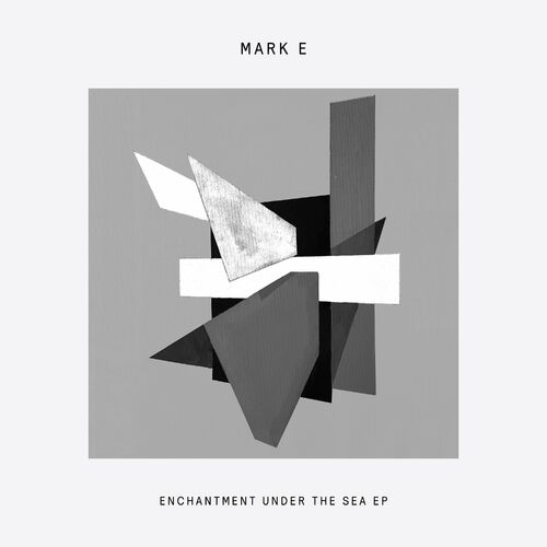 Mark E - Enchantment Under The Sea EP on Delusions of Grandeur