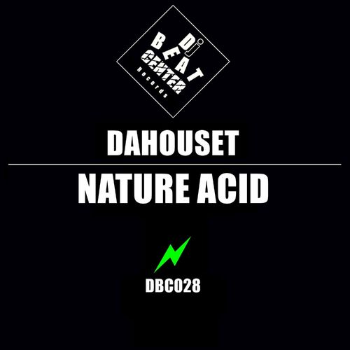 Dahouset - Nature Acid on Dj Beat Center