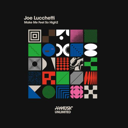 Joe Lucchetti - Make Me Feel So High2 (Original Mix) on PPMUSIC UNLIMITED