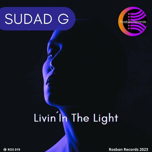 Sudad G - Livin' in the Light on Rosban Records