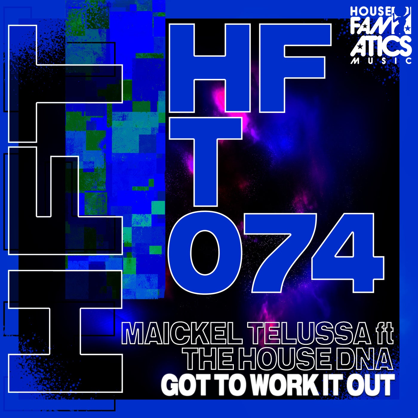 Maickel Telussa & The House DNA - Got to Work It Out on HouseFanatics Music
