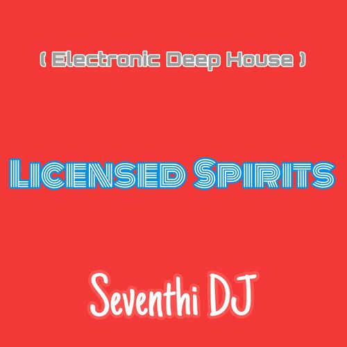 Licensed Spirits (Electronic Deep House) image cover