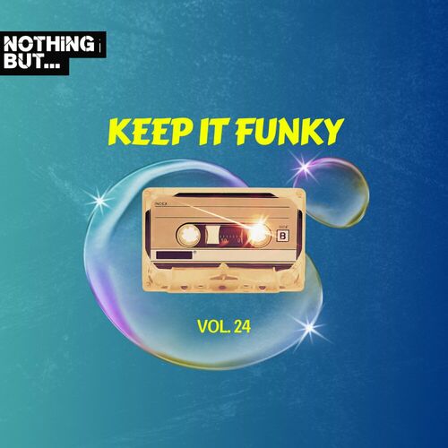 Nothing But... Keep It Funky, Vol. 24 image cover