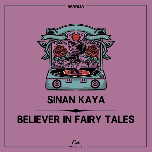 Sinan Kaya - Believer In Fairy Tales on Wanda