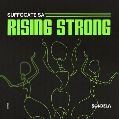 Suffocate SA - Rising Strong on Sondela Recordings Ltd