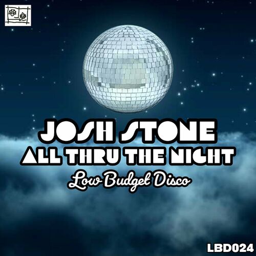 Josh Stone - All Thru The Night on Low Budget Recordings / Disco