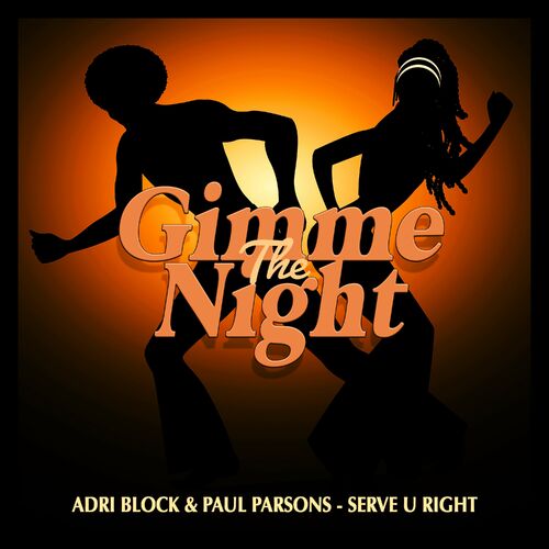 Adri Block - Serve U Right on Gimme The Night