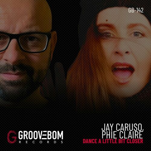 Jay Caruso - Dance A Little Bit Closer on Groovebom Records