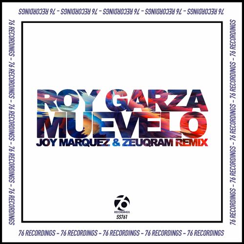 Roy Garza - Muevelo (Joy Marquez & Zeuqram Remix) on 76 Recordings