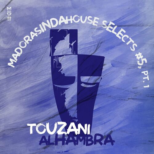 Touzani - Alhambra on Madorasindahouse Records