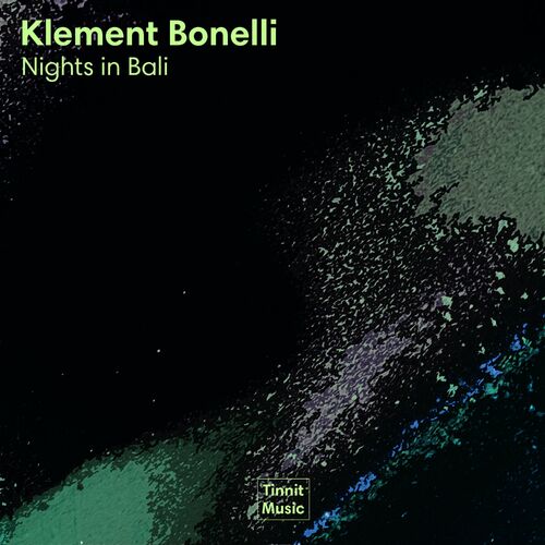 Klement Bonelli - Nights in Bali on Tinnit Music