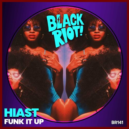 Hiast - Funk It Up on Black Riot
