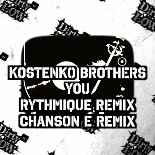 Kostenko Brothers - You on Dirty Low Rec's
