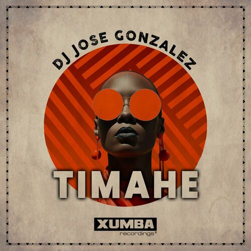DJ JOSE GONZALEZ - Timahe on Xumba Recordings