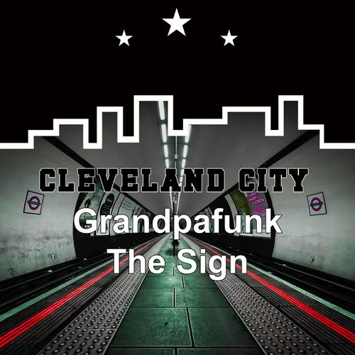 Grandpafunk - The Sign on Cleveland City