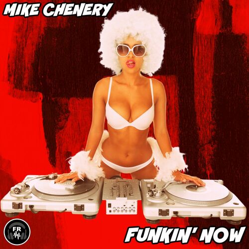 Mike Chenery - Funkin' Now on Funky Revival