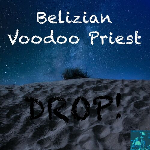 Belizian Voodoo Priest - DROP! on Miggedy Entertainment