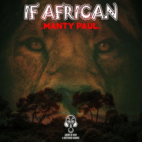 Manty Paul - If African on Sounds Of Afro & Electronic