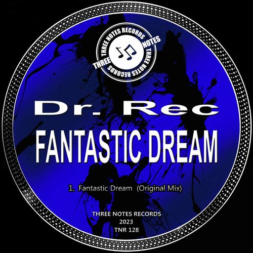 Dr. Rec - Fantastic Dream (Original Mix) on Three Notes Records