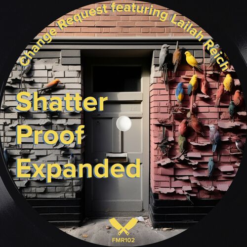 Change Request - Shatter Proof Expanded on Fresh Meat Records