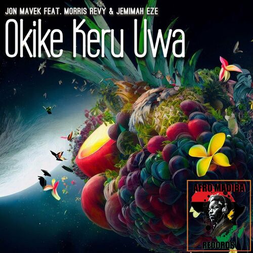 Jon Mavek - Okike Keru Uwa on AFRO MADIBA RECORDS