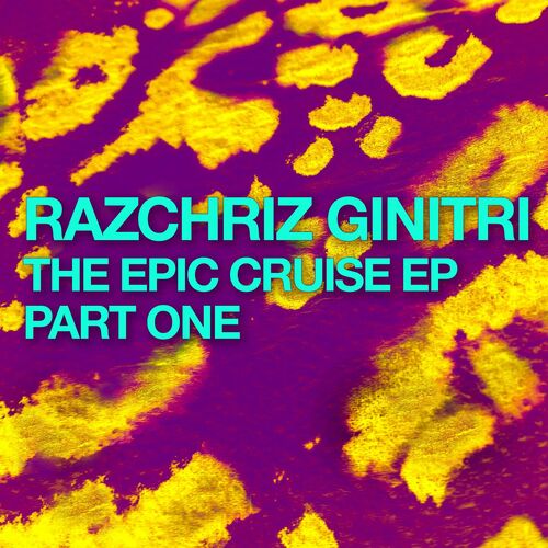 RazChriz Ginitri - The Epic Cruise Part One on Black Vinyl Records