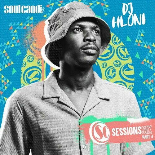 DJ Hloni - Soul Candi Sessions Six, Pt. 4 on Soul Candi Records