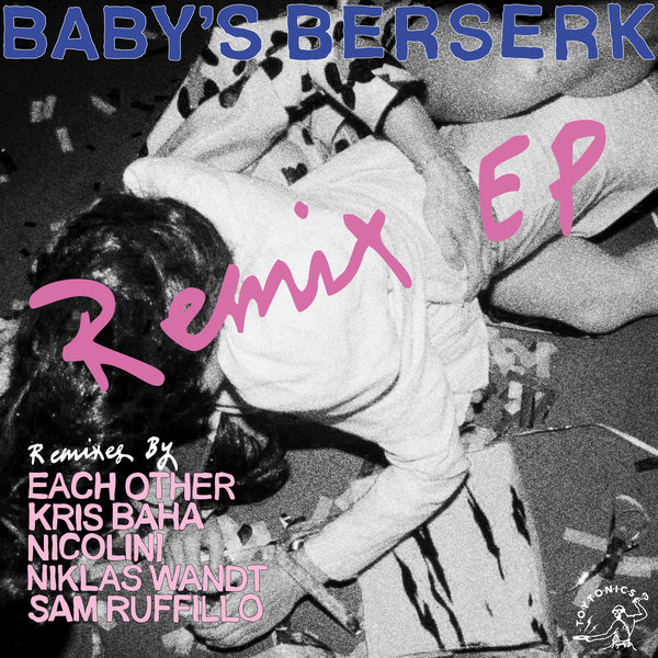 Baby's Berserk - Remix EP