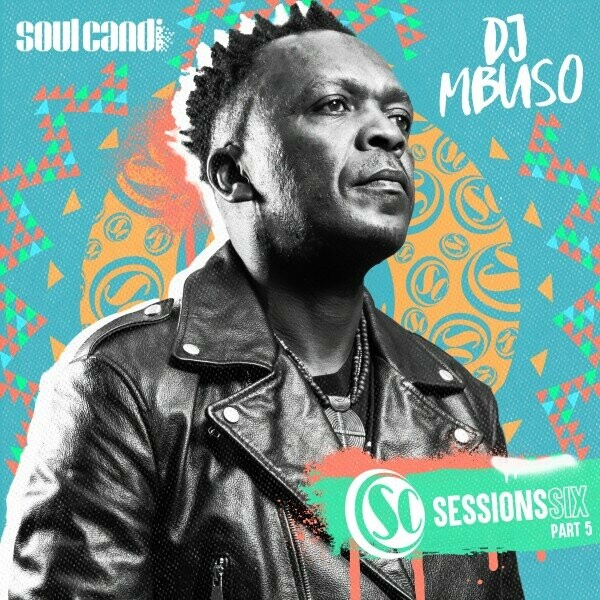 DJ Mbuso - Soul Candi Sessions Six, Pt. 5
