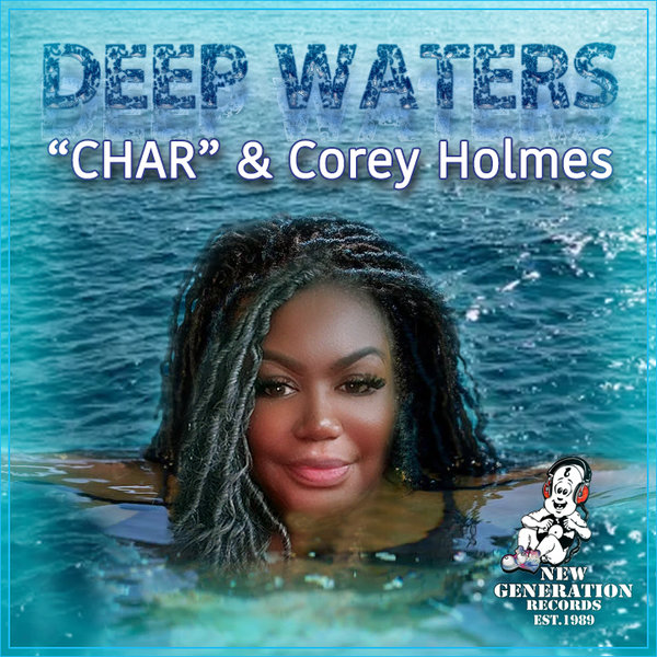 'CHAR' & Corey Holmes - Deep Waters
