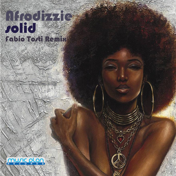 Afrodizzie - Solid (Fabio Tosti Remix)