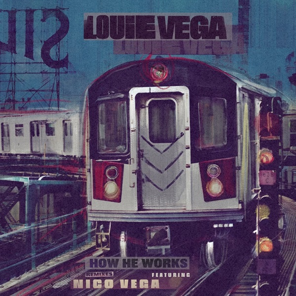Louie Vega - How He Works feat. Nico Vega (Remixes)