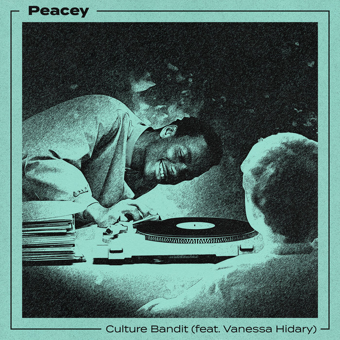 Peacey - Culture Bandit (feat. Vanessa Hidary)