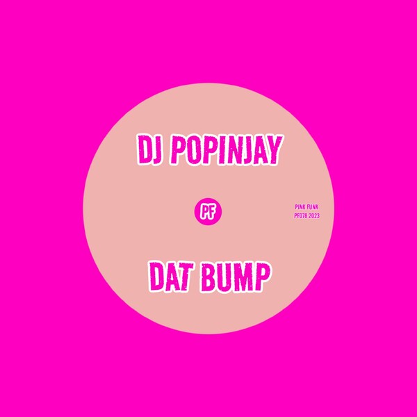 DJ Popinjay - Dat Bump