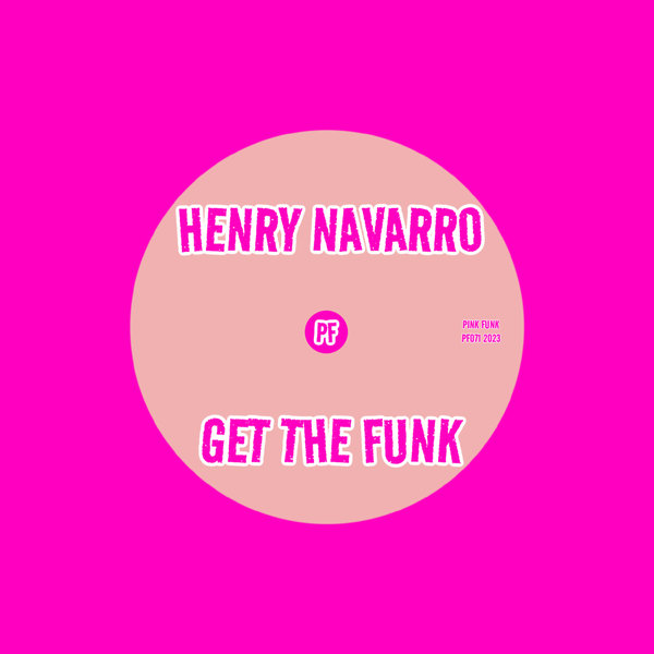 Henry Navarro - Get The Funk