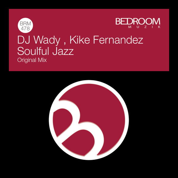 DJ Wady, Kike Fernandez - Soulful Jazz