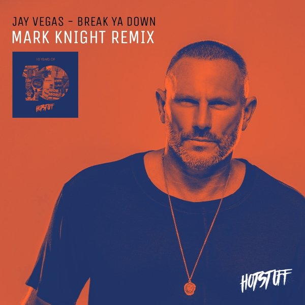 Jay Vegas - Break Ya Down (Mark Knight Remix)