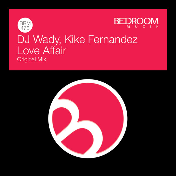 DJ Wady, Kike Fernandez - Love Affair