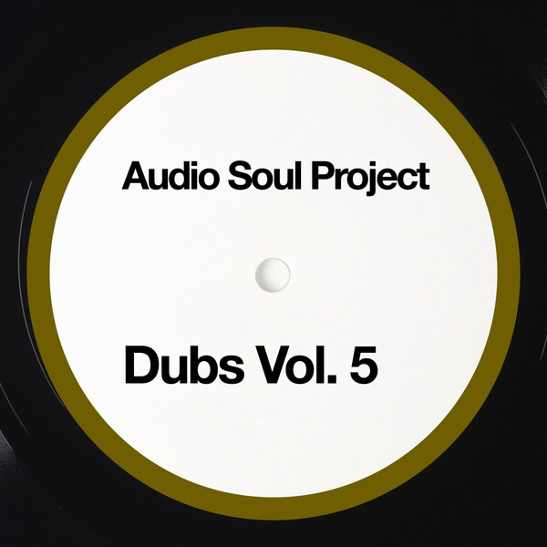 Audio Soul Project - Dubs, Vol. 5