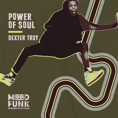 Dexter Troy - Power Of Soul