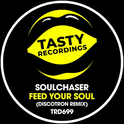 Soulchaser - Feed Your Soul (Discotron Remixes)