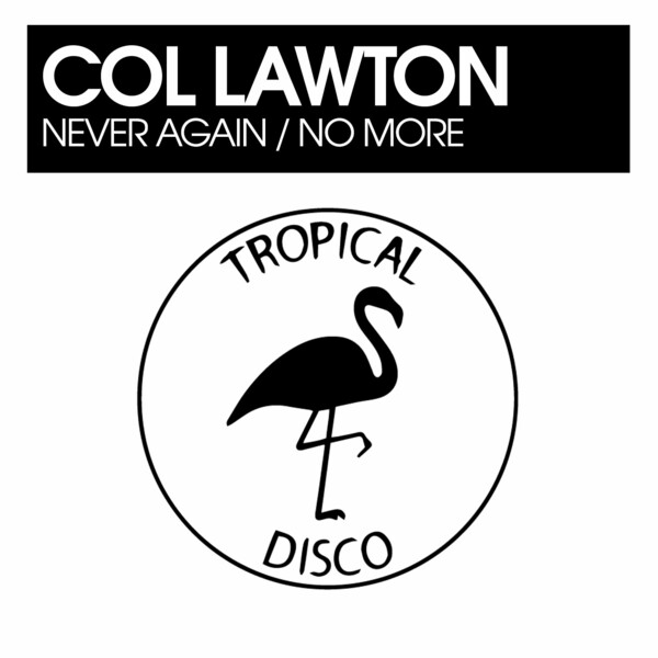 col lawton - Never Again / No More