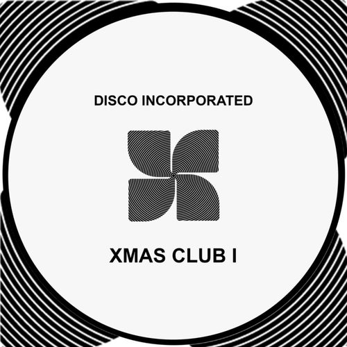 Disco Incorporated - XMAS CLUB I